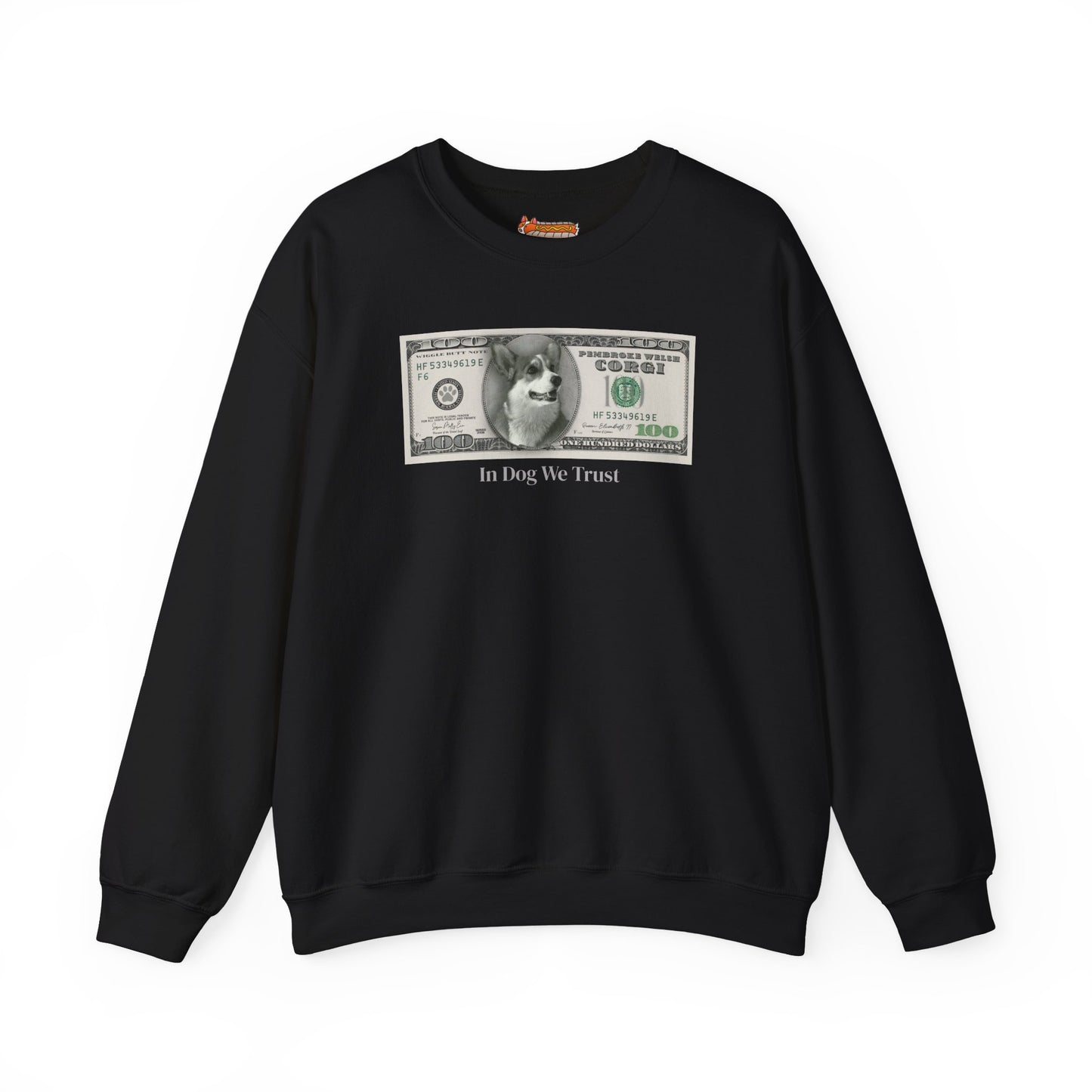 Corgi Sweatshirt Money $100 Women & Men