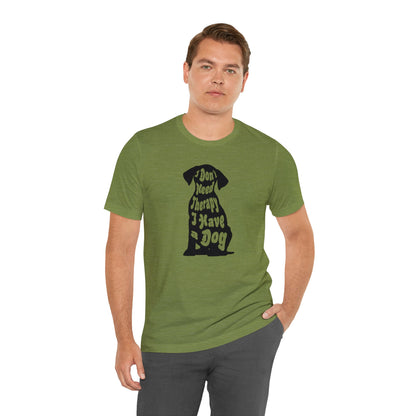 Dog T-shirt Therapy Women & Men