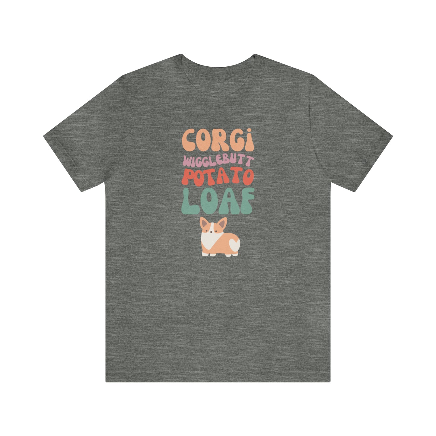 Corgi T-shirt Wigglebutt Potato Loaf Women & Men