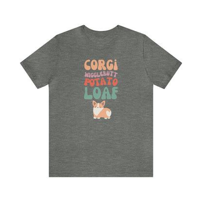 Corgi T-shirt Wigglebutt Potato Loaf Women & Men