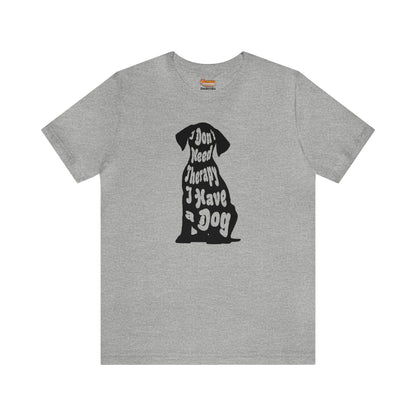 Dog T-shirt Therapy Women & Men
