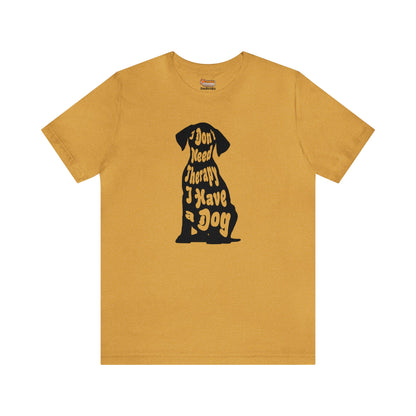 Dog T-shirt Therapy Women & Men