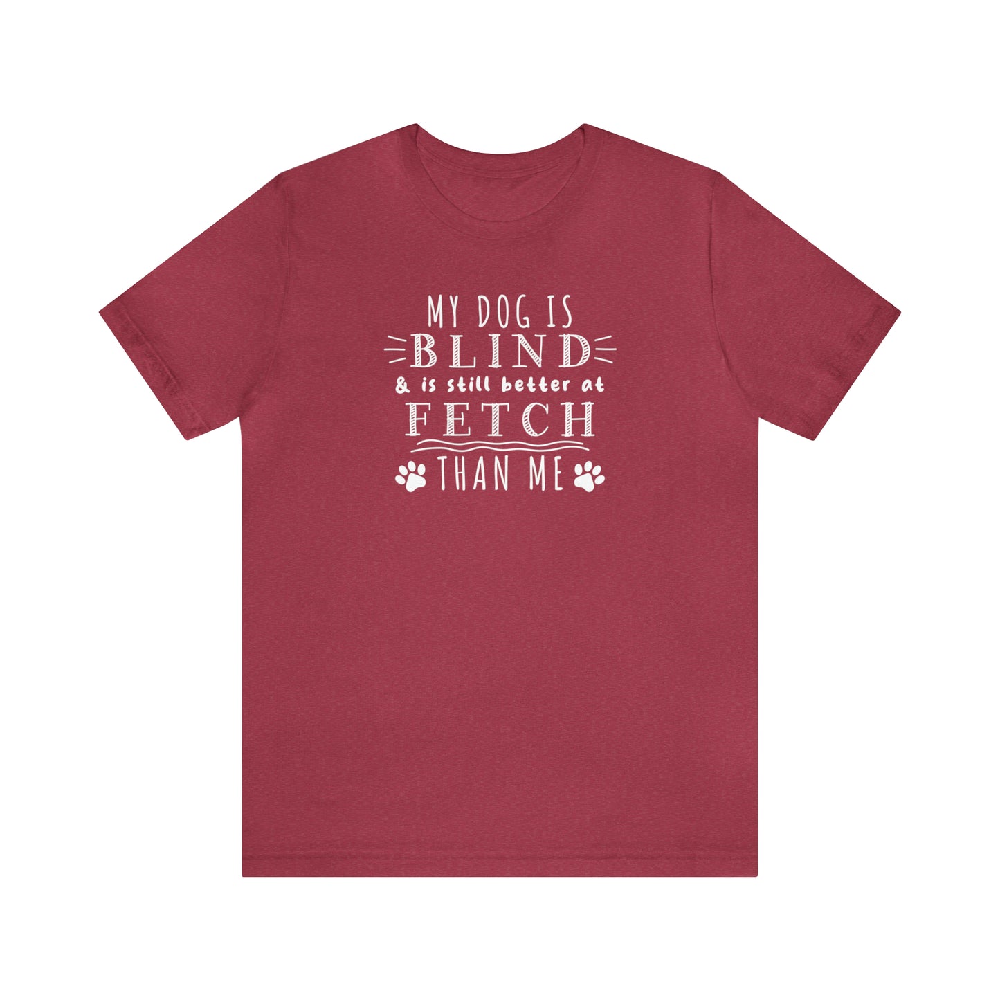red blind dog fetch funny humorous women men t-shirt unisex short sleeve shirt
