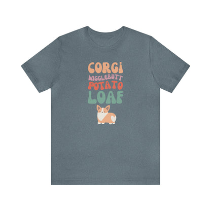 Corgi T-shirt Wigglebutt Potato Loaf Women & Men