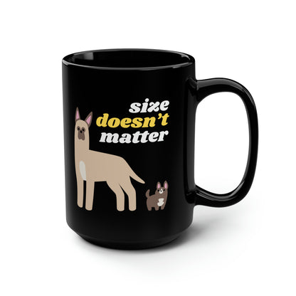 Size Doesn't Matter DOGS Coffee Mugs Black Mug, 15oz