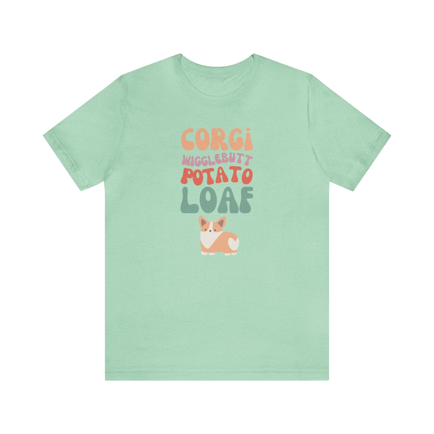Corgi T-shirt Wigglebutt Potato Loaf Women & Men