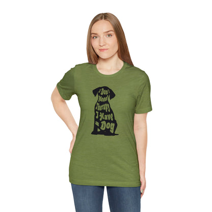 Dog T-shirt Therapy Women & Men