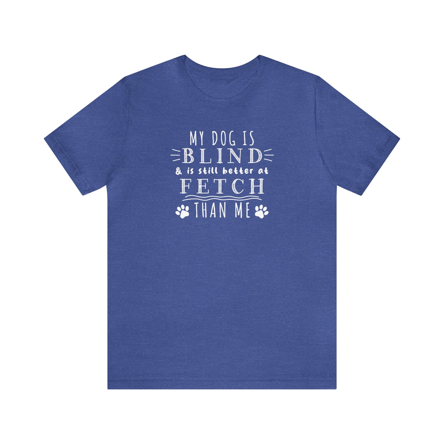 blue blind dog fetch funny humorous women men t-shirt unisex short sleeve shirt