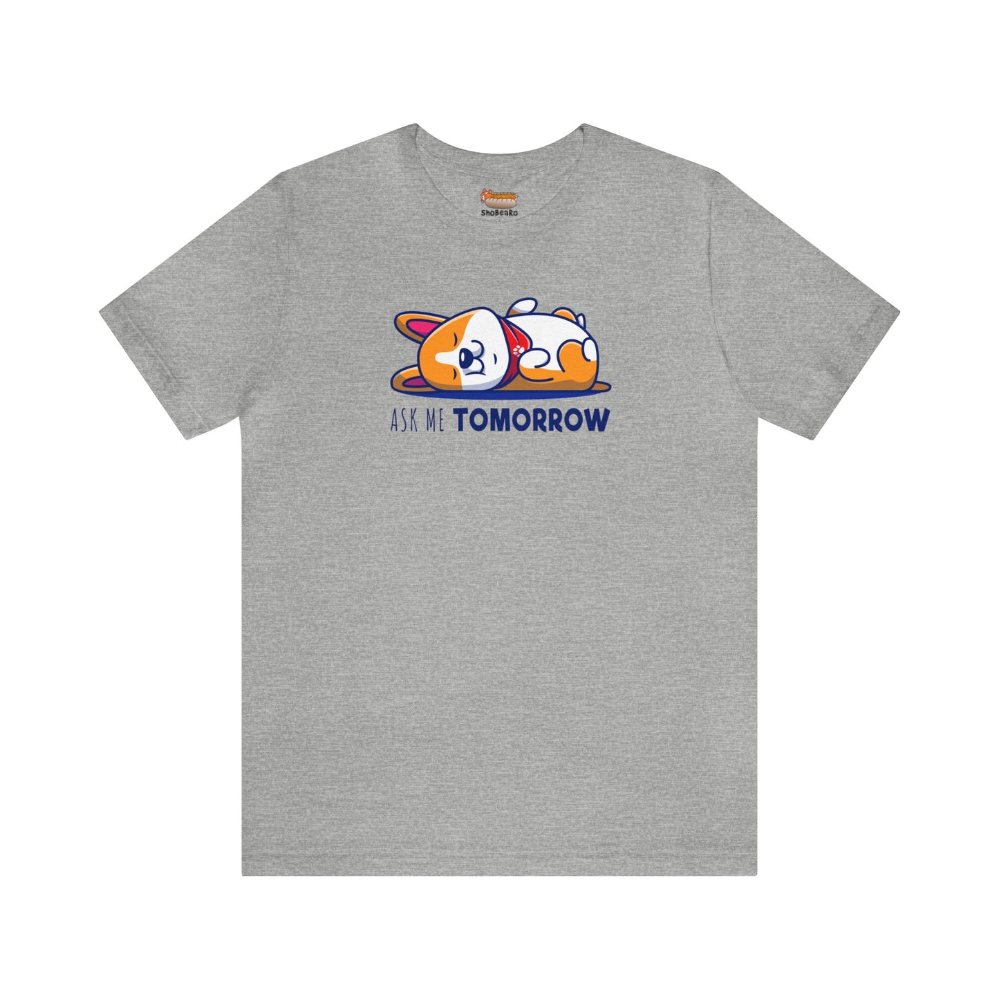 gray grey sleeping lazy procrastinate new year eve resolution nope not today tomorrow Pembroke Welsch dog puppy lover gift for him her women men t-shirt unisex short sleeve shirt