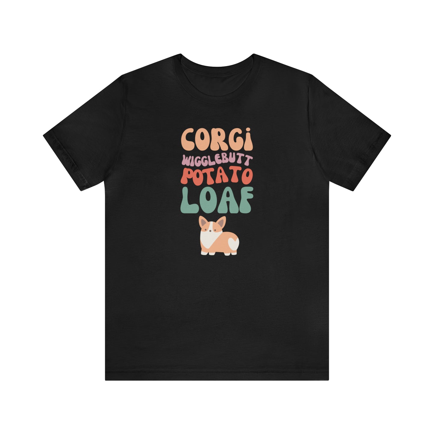 Corgi T-shirt Wigglebutt Potato Loaf Women & Men