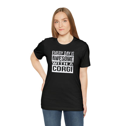 Corgi T-shirt Every Day is Awesome Distressed Women & Men