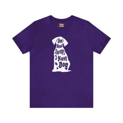Dog T-shirt Therapy Women & Men