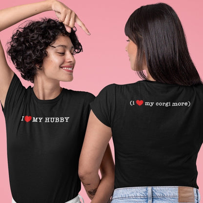 I love my hubby and my corgi more adult unisex t-shirt