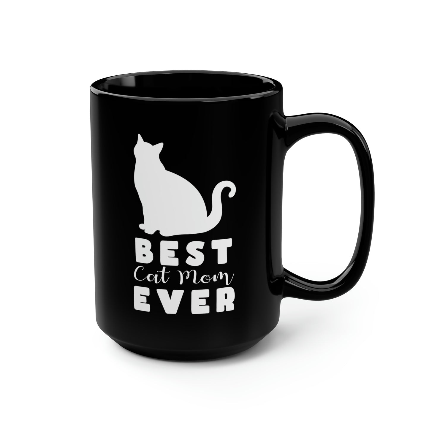 Best Cat Mom Ever Coffee Mugs Black Mug, 15oz